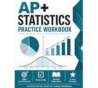 AP+ Statistics Workbook: High School Statistics Advance Placement Study Guide for AP Students, Review Data Analysis, Probability, Inference, FRQ Practice for College Readiness,