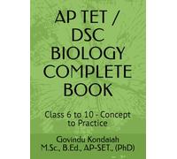 AP TET / DSC BIOLOGY COMPLETE BOOK: Class 6 to 10 - Concept to Practice