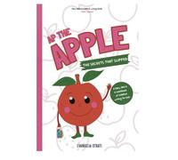 Ap the Apple: The secrets that slipped: A Fairy tale & A Workbook of Creative writing for kids