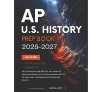 AP U.S. History Prep Book 2026-2027: All in One AP U.S. History Study Guide for AP U.S. History Examination. With AP U.S. History Exam Prep Materials and 715 Practice Test Questions