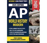AP WORLD HISTORY MODERN: Master Concepts Quickly with Focused Content and Cut Text-Related Anxiety & Stress with Real Practical Tests | Excel in World History and Achieve Your Dream Score