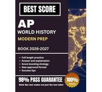 AP WORLD HISTORY: MODERN PREP BOOK 2026-2027: Full Study Guide with Unit Reviews, Practice Exams, and Test-Taking Tips Proven Exam Strategies