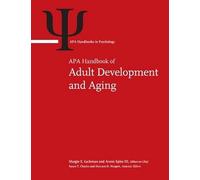 APA Handbook of Adult Development and Aging Volume 1
