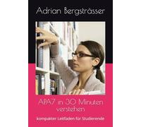 APA7 in 30 Minuten verstehen: kompakter Leitfaden für Studierende