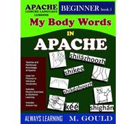 Apache Leisure Language Book 5: My Body Parts in Apache