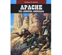 Apache. Una leggenda americana