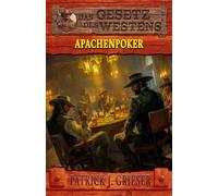Apachenpoker: Ein Mann wie Zack Tully Band 3 - Historischer Western: 16