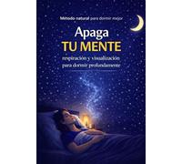 Apaga tu mente: Respiración y visualización para dormir profundamente