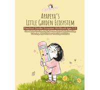 Apapeya's Little Garden Ecosystem: Preschool Garden Ecosystem Workbook Ages 3-5: Fine Motor Tracing, Logic Mazes, Early Math Counting, Coloring, and Outdoor Tracking Activities