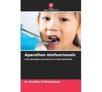 Aparelhos miofuncionais: Uma abordagem preventiva em Odontopediatria