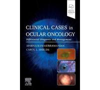 Aparna Ramasubramanian Clinical Cases in Ocular Oncology (Tascabile)