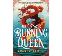 Aparna Verma The Burning Queen (Tascabile) Ravence Trilogy