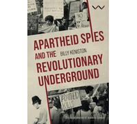 Apartheid Spies and the Revolutionary Underground