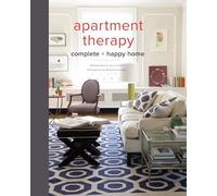Apartment Therapy Complete and Happy Home