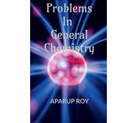 Aparup Roy Problems in General Chemistry (Tascabile)