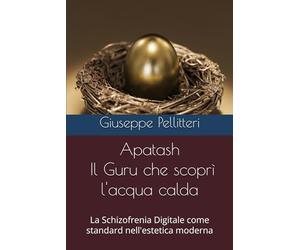 Apatash - Il Guru che scoprì l'acqua calda: La Schizofrenia Digitale come standard nell'estetica moderna