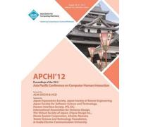 Apchi 12 Confer APCHI '12 Proceedings of the 2012 Asia Pacific Confe (Tascabile)