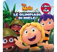 Ape Maia. Le Olimpiadi di miele. Ediz. a colori
