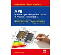 APE. Manuale operativo per l'attestato di prestazione energetica (Italiano)