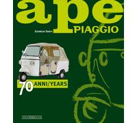 Ape Piaggio. 70 anni. Ediz. italiana e inglese