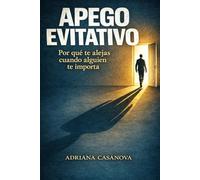 Apego evitativo: Cuando amar es no necesitar a nadie: 2