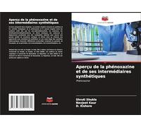 Aperçu de la phénoxazine et de ses intermédiaires synthétiques: Phénoxazine