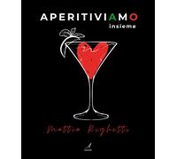 Aperitiviamo insieme - [Edizioni Artestampa]