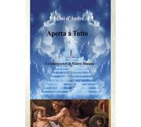 Aperta a tutto. Le conseguenze di Godete dunque - D'Andrè Onì