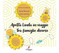 Apetta Linda in viaggio tra famiglie diverse. Ediz. a colori