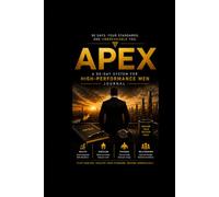 APEX: A 90-Day System for High-Performance Men
