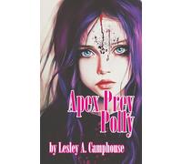 Apex Prey: Polly: The prequel to Apex Prey
