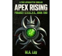 APEX RISING: PROJECT: E.V.O.L.V.E., Book Two: 2