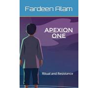 Apexion one: Ritual and Resistance: 1