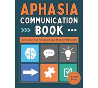 Aphasia Communication Book: Speech Therapy Workbook with Memory and Cognitive Exercises, Picture Tasks for Stroke Recovery, Large Print for Seniors