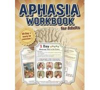 Aphasia Workbook for Adults: 20-Day Stroke Recovery Program with Speech Therapy, Language & Cognitive Rehabilitation Activities - From Easy to Hard, Full-Color Illustrations, Large Print, Answer Key
