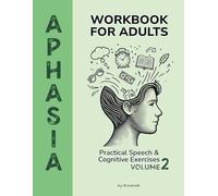 Aphasia Workbook for Adults: Practical Speech & Cognitive Exercises for Recovery After Stroke - Volume 2