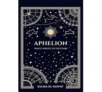 Aphelion: What I wrote to the stars