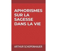 Aphorismes sur la sagesse dans la vie (Schopenhauer)