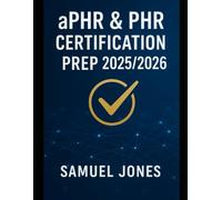 aPHR & PHR Certification Prep 2025/2026: Your AllinOne Guide to Passing the HRCI Exams on the First Try | Includes 2 FullLength Practice Tests, Online Flashcards, and Digital Study Planner