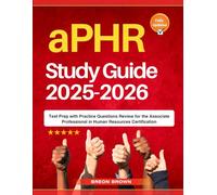 aPHR Study Guide 2025-2026: Test Prep with Practice Questions Review for the Associate Professional in Human Resources Certification