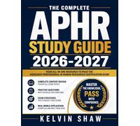 aPHR STUDY GUIDE 2026-2027: Complete Exam Preparation with Practice Questions, Key Concepts, Proven Strategies, and Answer Explanations for HR Certification Success