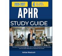 APHR STUDY GUIDE 2026-2027: Develop Core Knowledge with 450 Practice Questions, Clear Answers, and Focused Methods to Improve Your Score
