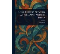 Aphra Behn Love-Letters Between a Nobleman and His Sister (Tascabile)