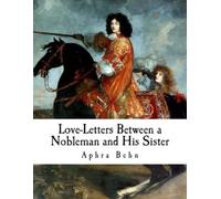 Aphra Behn Love-Letters Between a Nobleman and His Sister (Tascabile) Aphra Behn