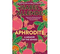 Aphrodite: A Memoir of the Senses