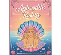 Aphrodite Rising: A 30-Day Ritual Journal for Beauty, Confidence, and Feminine Magic