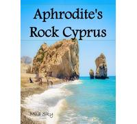 Aphrodite's Rock Cyprus: A Luxury Coffee Table Book of Iconic Landmarks