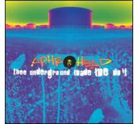 Aphrohead - Underground Made Me Do It