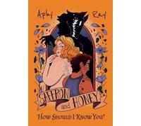 Aphy Ray Saffron and Honey - How Should I Know You? (Tascabile)