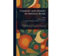 Apicius Frederick Starr Joseph Domm Cookery and Dining in Im (Copertina rigida)